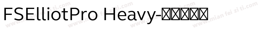 FSElliotPro Heavy字体转换